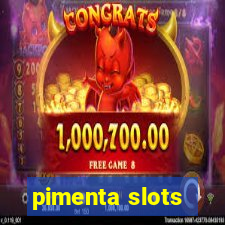 pimenta slots